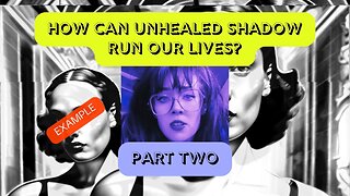 THE SHADOW 👹 How does it affect our lives? ☯ Part 2 (a short example)