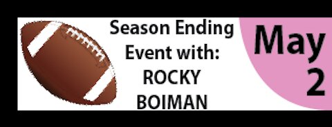 Season Ending Event with : Rocky Boiman