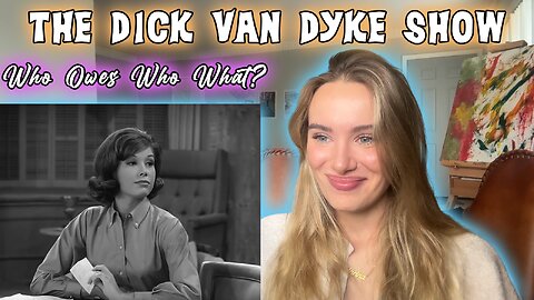 Dick Van Dyke-Who Owes Who What? Russian Girl First Time Watching!!
