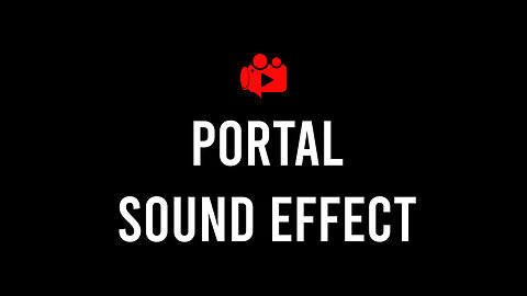 Portal Sound Effect (High Quality) FREE