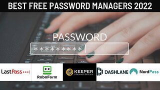 Top 5 Free Password Managers of 2022