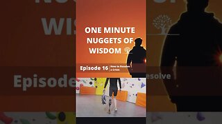 One Minute Nugget of Wisdom Episode 16 part 2 #shorts