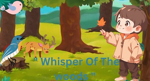 " Whisper Of The woods"