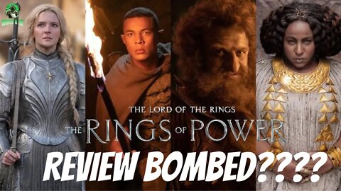 Is The Rings of Power Being Review Bombed???
