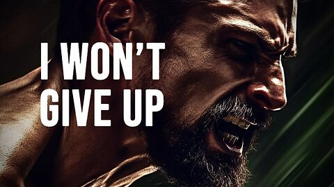 I WON'T GIVE UP - New Motivational Speech