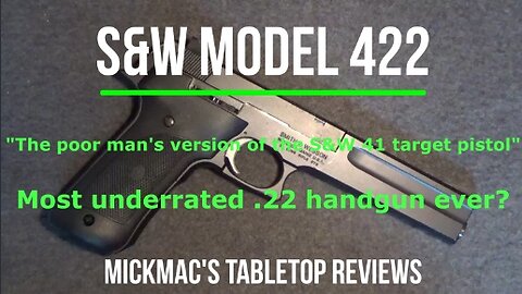 Smith & Wesson Model 422 22LR Tabletop Review - Episode #202302