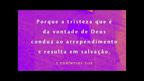 Reflexão bíblica sobre 2 Coríntios 7:10 - Arrependimento x remorso