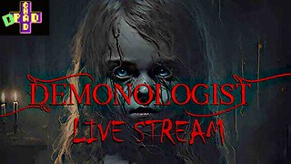 Demonologist - Exploring the new Map