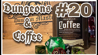 Dungeons & Coffee #20