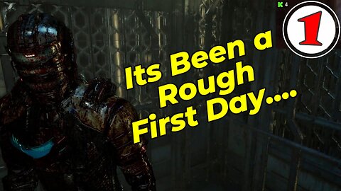 Issac Had a Very ROUGH first day... - Dead Space Remake Part 1