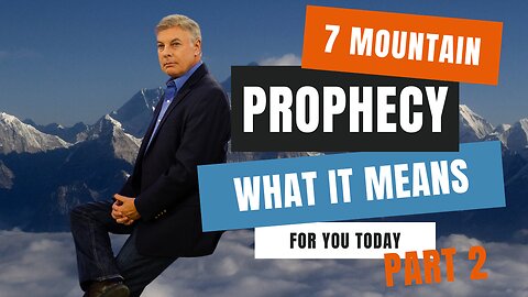 7 Mountain Prophecy: What It Means For You Today | PART 2 | Lance Wallnau