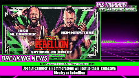 Josh Alexander & Hammerstone will settle their Explosive Rivalry at Rebellion
