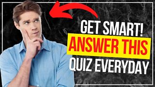 How to get SMARTER Everyday! Knowledge Quiz @81
