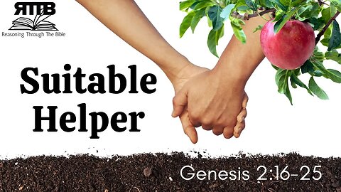 The Creation of Companionship in Eden || Genesis 2:16-25 || Session 10