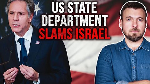 US State Department SLAMS Israel AGAIN - This Time They Have Gone TOO FAR
