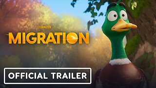 Migration - Official Trailer