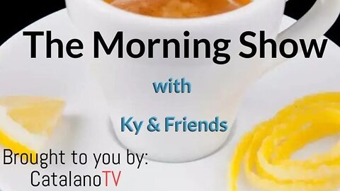 The Morning show with Ky & Friends!