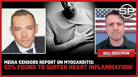 Media CENSORS Report On MYOCARDITIS: 53% Found To SUFFER HEART INFLAMMATION!