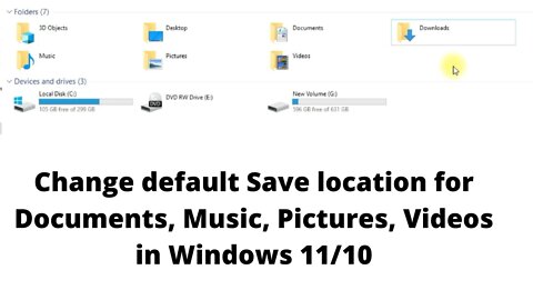 How to Change the Location of Default Documents, Music, Pictures, Videos Folders in Windows 10/11