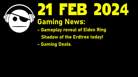 Gaming News | Elden Ring: Shadow of the Erdtree | Deals | 21 FEB 2024