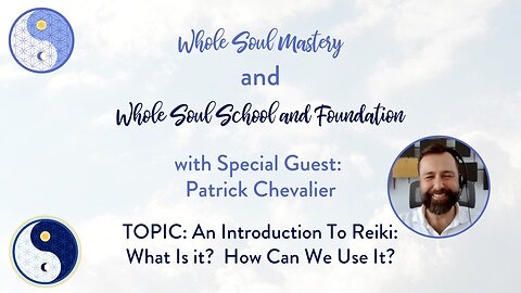 #46 LWLW: Patrick Chevalier Joins Marie Mohler to Talk About Reiki ~ What Is It & What Are Its Uses?