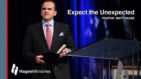 Pastor Matt Hagee - "Expect The Unexpected"