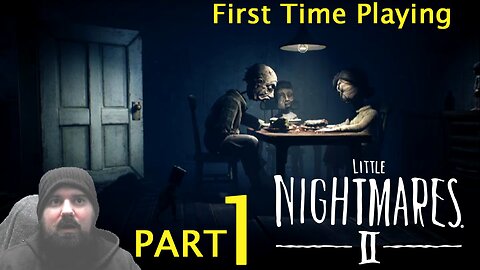 Little Nightmares 2 - First Time Playing - Part 1 - Blind Gameplay