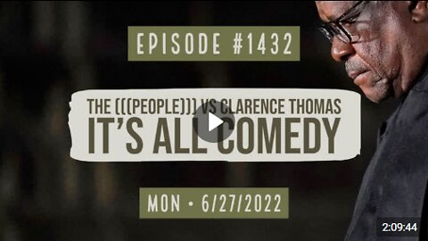Owen Benjamin, #1432 The (((People))) Vs Clarence Thomas, It's All Comedy