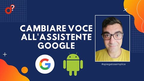 Cambiare voce all'Assistente Google | Spiegato Semplice