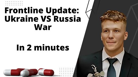 Frontline Updates on Ukraine VS Russia War