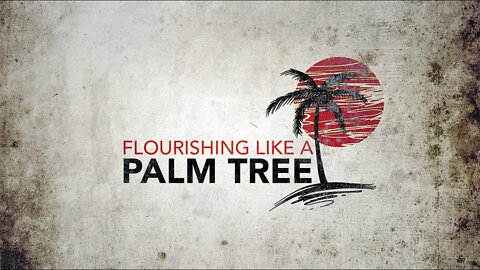 Flourishing Like A Palm Tree - Vladimir Savchuk