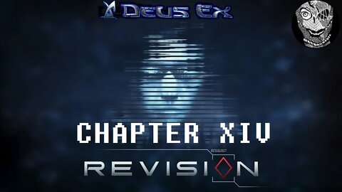 [Chapter XIV: An Industrial age Machine] Deus Ex (2000) w/ Revision Mod