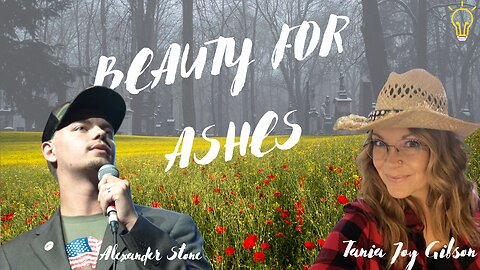 Beauty For Ashes - With Tania Joy