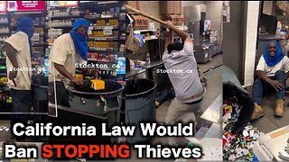 California Wants To BAN Stopping Crime