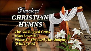 Timeless Christian Hymns