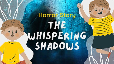 Kids Horror Story | The Whispering Shadows |