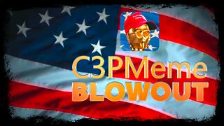 C3PMeme Political Blowout Comedy Special ;- )