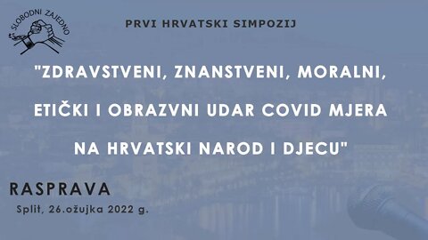 RASPRAVA -Simpozij uvaženih i cijenjenih hrvatskih intelektualaca ,Split 26.03.2022g.