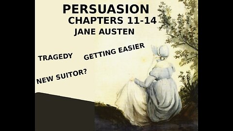 When was the Last Time You Jumped from Stairs - Persuasion Chapters 11-14