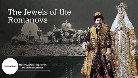 The Crown Jeweller - The Jewels of the Romanovs - Royal Jewel Documentary