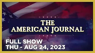 AMERICAN JOURNAL (Full Show) 08_24_23 Thursday