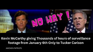 McCarthy gives Carlson access to thousands of hours of Jan. 6 footage. Why just him?