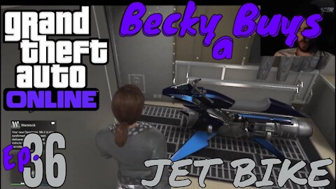 Becky Buys A Jet Bike! Elixe Plays: GTA: Online, Ep.36