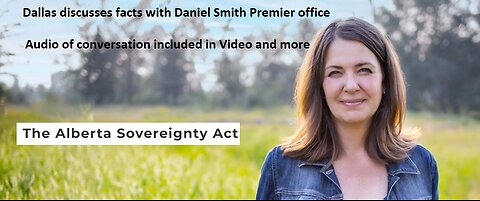 Premier Daniel Smith office and Dallas discuss The Alberta Sovereignty Act