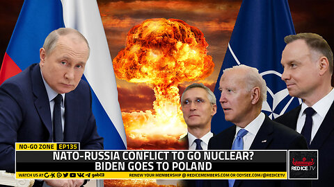 No-Go Zone: NATO-Russia Conflict To Go Nuclear? Biden Goes To Poland