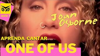 One Of Us - Joan Osborne APRENDA INGLÊS COM MÚSICA #aprendaacantar