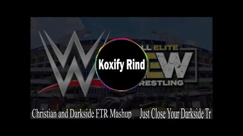Christian Darkside Ftr Mashup (Just Close Your Darkside Tr) | @WWE vs @All Elite Wrestling