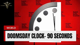 DOOMSDAY CLOCK - 90 SECONDS TO MIDNIGHT