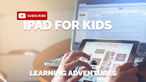 "Top iPads for Kids: Fun and Learning at Their Fingertips"