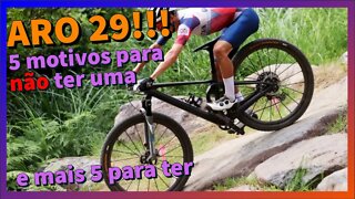 Bicicleta aro 29! 5 desvantagens e 5 vantagens dela!